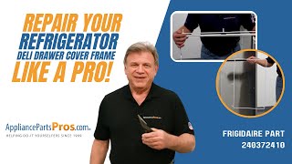 How to Replace: Frigidaire/Electrolux Refrigerator Deli Drawer Cover Frame 240372410