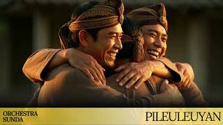 Download lagu PILEULEUYAN ORCHESTRA | Cipt. Mus K. Wirya mp3