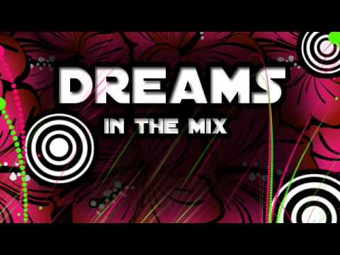 DREAMS IN THE MIX 13-03-10