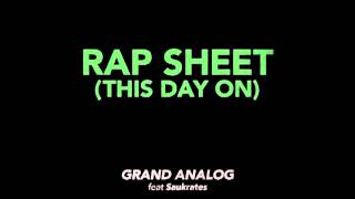 GRAND ANALOG Rap Sheet (This Day On) feat Saukrates "Modern Thunder"