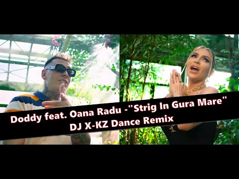 Doddy feat. Oana Radu - Strig In Gura Mare (DJ X-KZ Dance Remix 2025)
