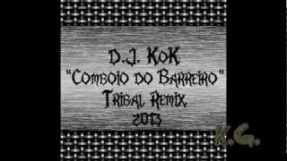 D.J. Kok - Comboio do Barreiro (Tribal Remix) 2013