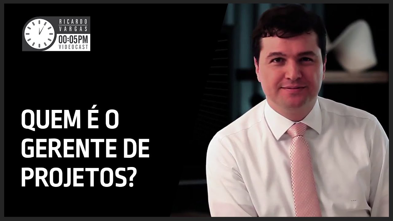 Quem é o Gerente de Projetos? - Videocast