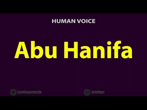 How to Pronounce Abu Hanifa