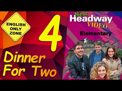 ✔ New Headway video - Elementary - 4. Dinner For Two
