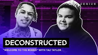 The Making Of Lil Skies’ “Welcome To The Rodeo” With Taz Taylor | Deconstructed