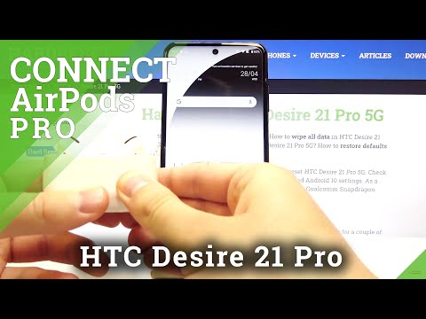 AirPods Pro – HTC Desire 21 Pro 5G and Headphones Pairing