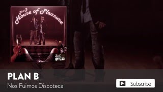 Plan B - Nos Fuimos Discoteca  [Official Audio]