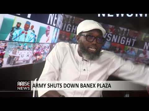 Banex Plaza Saga: The Earlier the President Calls the Army to Order, the Better for Us -Opara