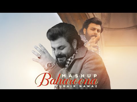 Zubair Nawaz | Baharoona | Mashup 2026 | Pashto Official Music Video Remix 