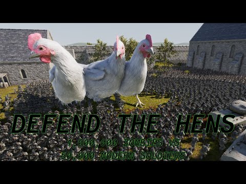 Defend the Mother Hens! - 1,000,000 Super Zombies Vs 50,000 Modern Soldiers.