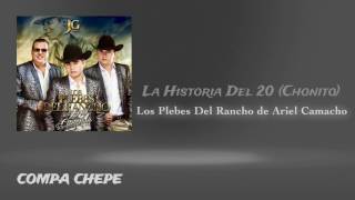 La Historia Del 20 (Chonito) - Los Plebes Del Rancho de Ariel Camacho