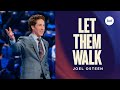 Let Them Walk Joel Osteen