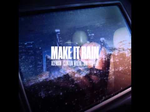 Clinton Wayne - Make It Rain ft Big 2Da Boy (prod by Aceman)