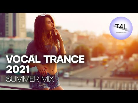 BEAUTIFUL VOCAL TRANCE 2021 (Summer Music Mix)