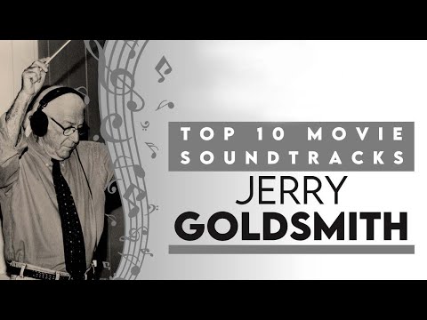 Jerry Goldsmith's 10 Best Soundtracks
