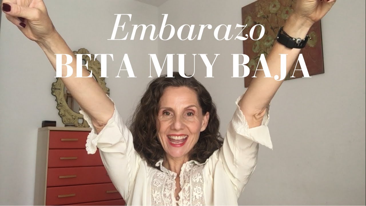 Embarazo con Beta muy baja