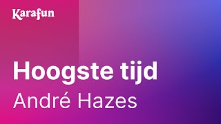 Karaoke Hoogste tijd - André Hazes *