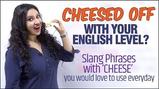 Slang English Words & Phrases With ‘CHEESE’ 🧀For Daily English Conversation  | Speak Fluent English