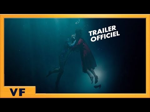 La Forme de l'Eau - The Shape of Water | Bande Annonce #1 [Officielle] VF HD | 2018
