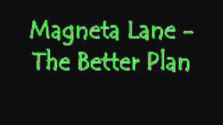 magneta lane - the better plan.avi