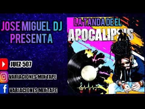 LA TANDA DE EL APOCALIPSIS BY JOSE MIGUEL DJ