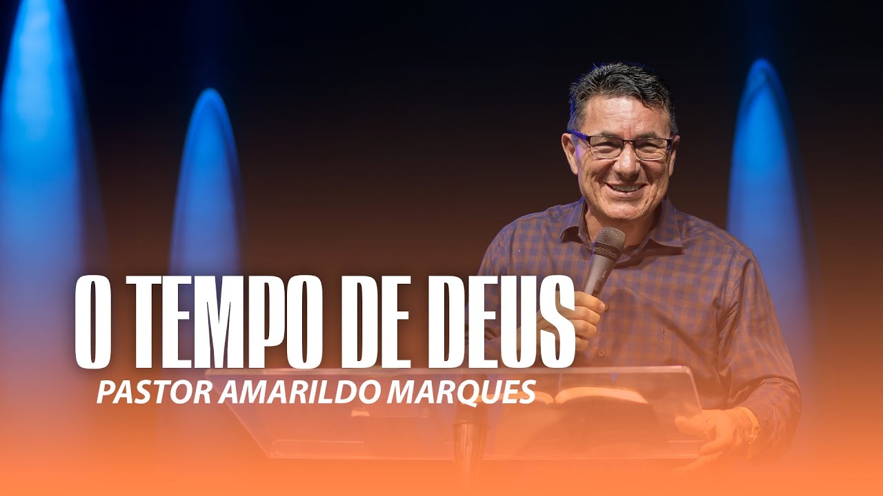O Tempo de Deus | Amarildo Marques