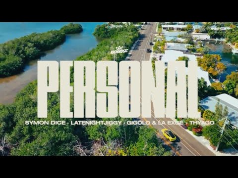 Personal - Symon Dice, LATENIGHTJIGGY, Gigolo & La Exce, Thyago (Video Oficial)