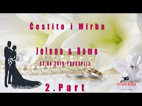 Čestito i Mirba Jelena & Ramo 2.part 02.06.2019.Prokuplje-Studio Roma  4K Ivica Leskovac
