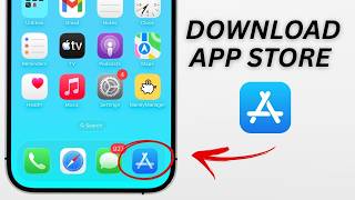 How to Download App Store on iPhone