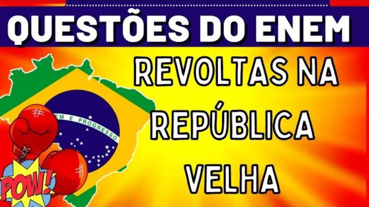 Questões do ENEM REVOLTAS da: CHIBATA, VACINA , Guerra do CONTESTADO e CANUDOS   (Enem Aula 6)