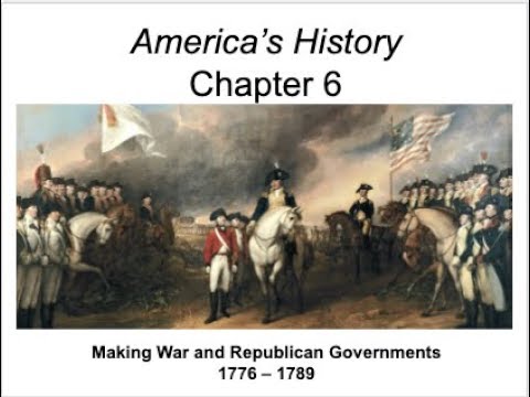 AH8 C6 Making War & Republican Governments 1776-1789