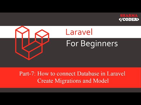Laravel for Beginners Part 7 How to connect database in laravel | How to create migration and Model