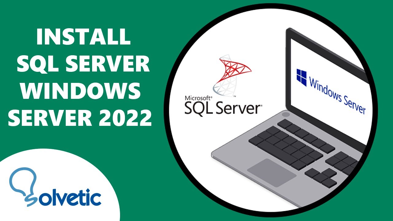 Install SQL Server Windows Server 2022