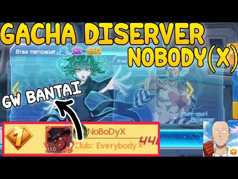 GACHA DI SERVER NOBODY, HABIS GACHA LANGSUNG BANTAI NOBODY - One Punch Man The Strongest
