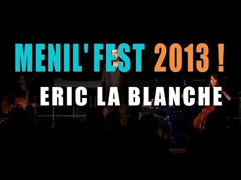 Festival MENIL'FEST 2013 ! Eric La Blanche - 