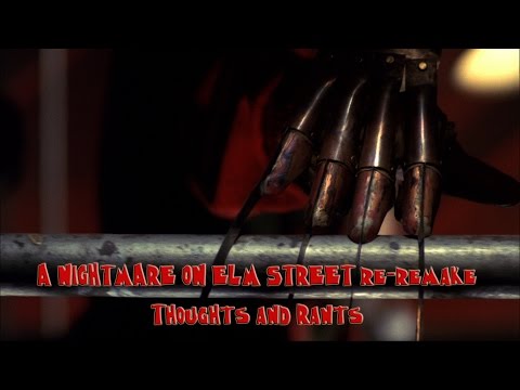 A Nightmare on Elm Street Re-Remake - Thoughts and Rants