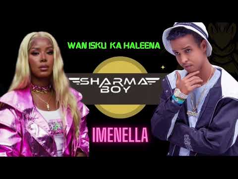 Sharma Boy ft ‎@imenella.   | Wan Isku Ka Haleenaa | ( Official music audio ) 2024