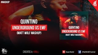 [Mashup] Quintino - Underground vs EMF (Matt Wolf Mashup)