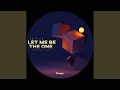 Let Me Be The One