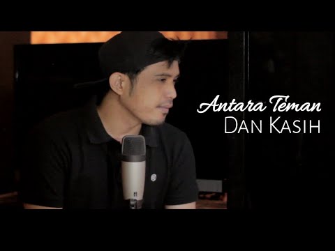 Antara teman dan kasih - Riza umami (cover) by Nurdin yaseng