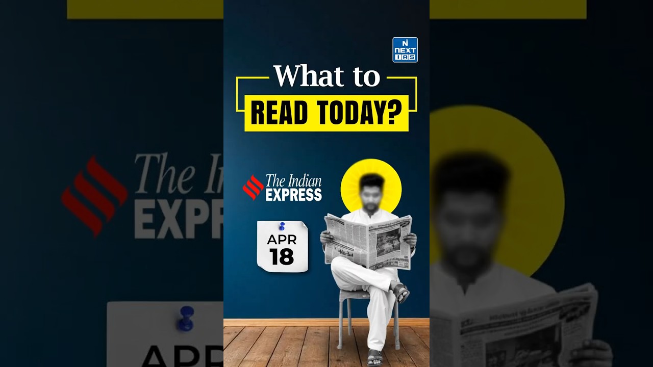 What to Read in Today’s Newspaper? | Daily News Analysis for UPSC #theindianexpress #nextias