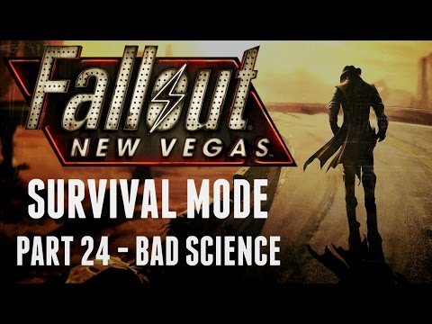 Fallout: New Vegas - Survival Mode - Part 24 - Bad Science
