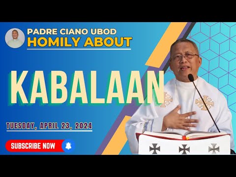 Fr. Ciano Homily about KABALAAN - 04/23/2024