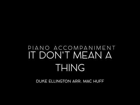 [PIANO ACCOMPANIMENT] It don't mean a thing - Duke Ellington (arr. Mac Huff)