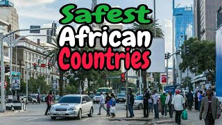 Top 10 Safest Countries In Africa 2024