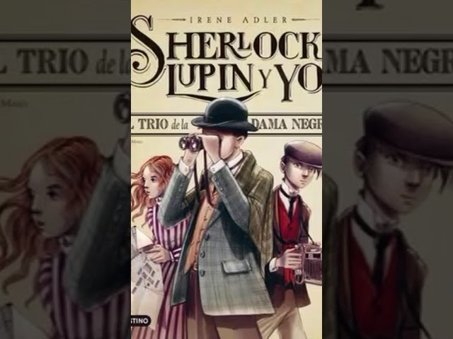 Vídeo relacionado con El trío de la Dama Negra. Nueva presentación: Sherlock, Lupin y yo 1 (Sherlock, Lupin y yo (rústica))
