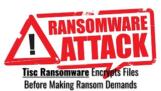 TWIM Ep74 Pt1: Tisc Ransomware Encrypts Files Before Demanding Ransom To Unlock Files