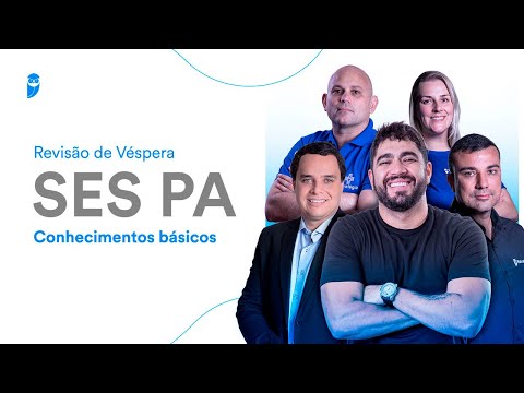Revisão de Véspera SES PA - Conhecimentos básicos