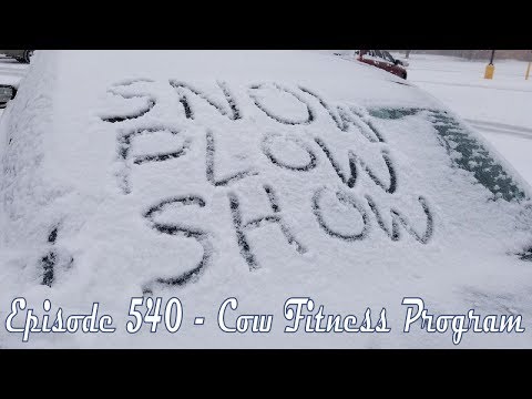 The Snow Plow Show Episode 540 - Cow Fitness Program